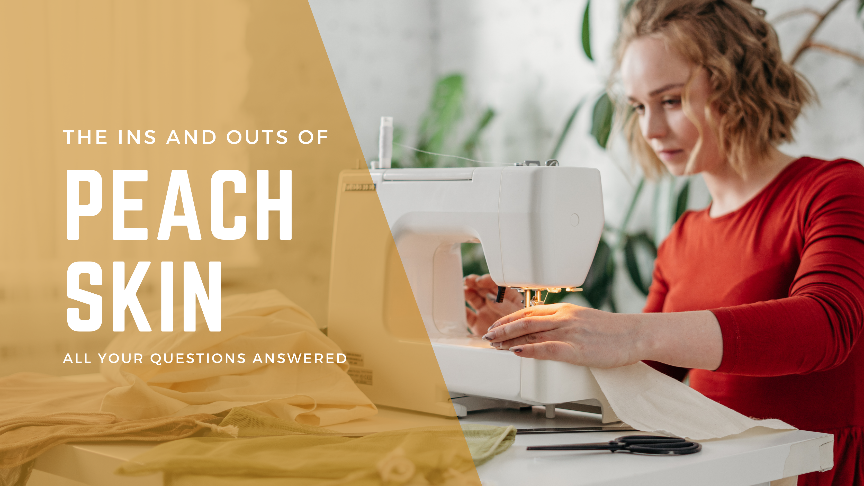 Peachskin - the Ins and Outs!